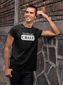 Yo Digo Que Chale Tee Men's -SmartPrintsInk Designs