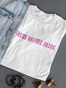 Tacos Before Vatos Spanish T-shirt Women's -SmartPrintsInk Designs