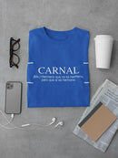 Carnal, Spanish Meaning T-shirt -SmartPrintsInk Designs