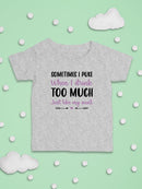 When I Drink Too Much T-shirt -SmartPrintsInk Designs