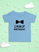 My Half Birthday T-shirt -SmartPrintsInk Designs