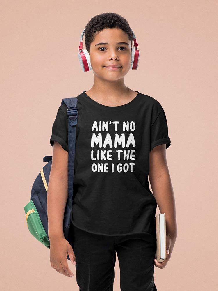 No Mama Like Mine T-shirt -SmartPrintsInk Designs