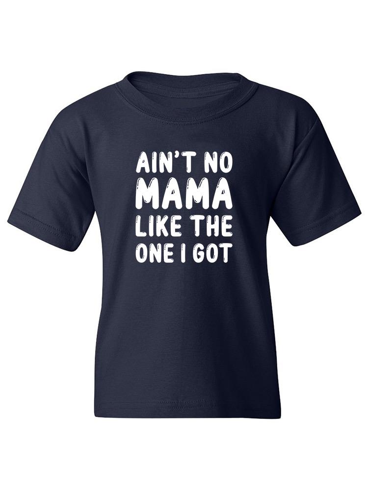 No Mama Like Mine T-shirt -SmartPrintsInk Designs