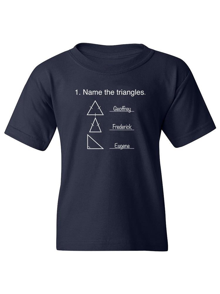 Task: Name The Triangles T-shirt -SmartPrintsInk Designs