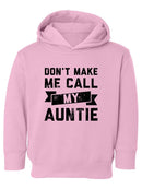 Don't Make Me Call Auntie Hoodie -SmartPrintsInk Designs