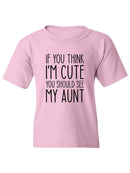 If You Think I'm Cute T-shirt -SmartPrintsInk Designs