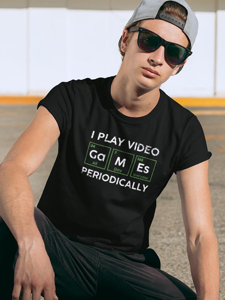 Play Videogames Periodically T-shirt -SmartPrintsInk Designs