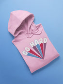 Go Hard Hoodie  -SmartPrintsInk Designs