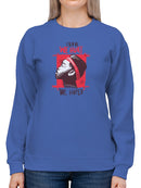We Hoped Sweatshirt -SmartPrintsInk Designs