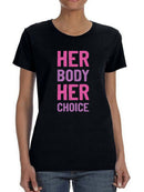 Her Body Her Choice T-shirt -SmartPrintsInk Designs