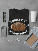 Turkey And Tochdowns T-shirt -SmartPrintsInk Designs
