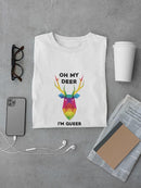 Oh My Deer I'm Queer T-shirt -SmartPrintsInk Designs