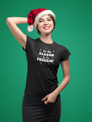 The Season To Be Freezin' T-shirt -SmartPrintsInk Designs