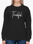 Thankful Quote Sweatshirt -SmartPrintsInk Designs