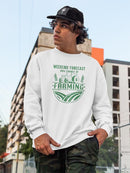 Chance Of Farming Sweatshirt -SmartPrintsInk Designs