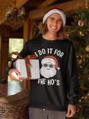 Do It For The Ho Ho Ho's Sweatshirt -SmartPrintsInk Designs