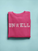 Unwell Sweatshirt -SmartPrintsInk Designs