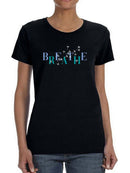 Breathe T-shirt -SmartPrintsInk Designs