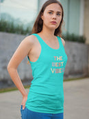 The Best Vibes Racerback Tank -SmartPrintsInk Designs