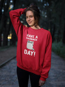 Have A Garbage Day! Raccoon Sweatshirt -SmartPrintsInk Designs