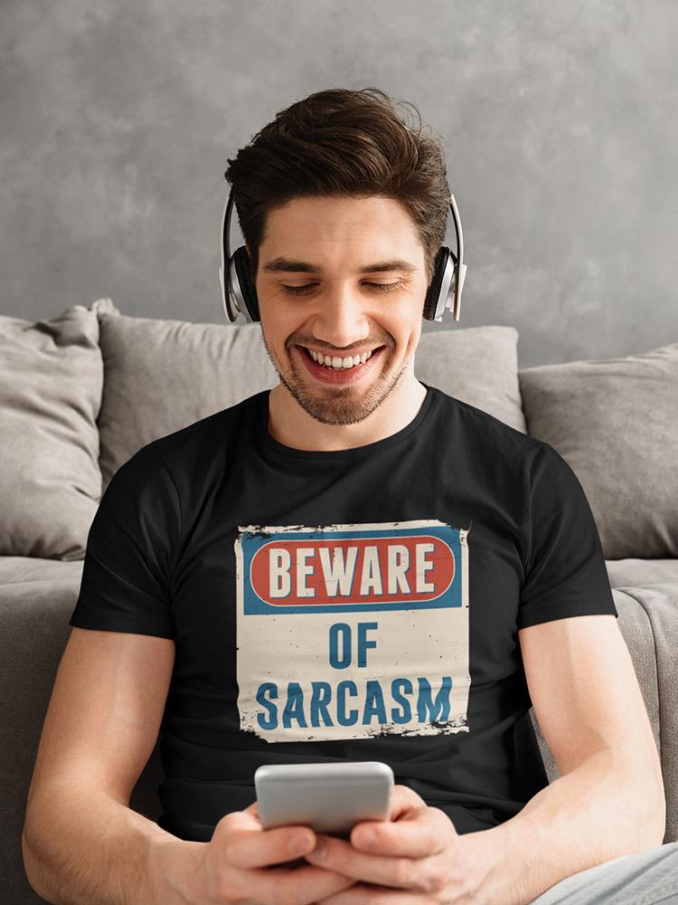 Beware Of Sarcasm T-shirt -SmartPrintsInk Designs
