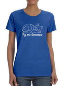 Try Me Tomorrow Cat T-shirt -SmartPrintsInk Designs