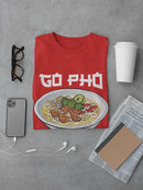 Go Pho Yourself Noodle Bowl T-shirt -SmartPrintsInk Designs