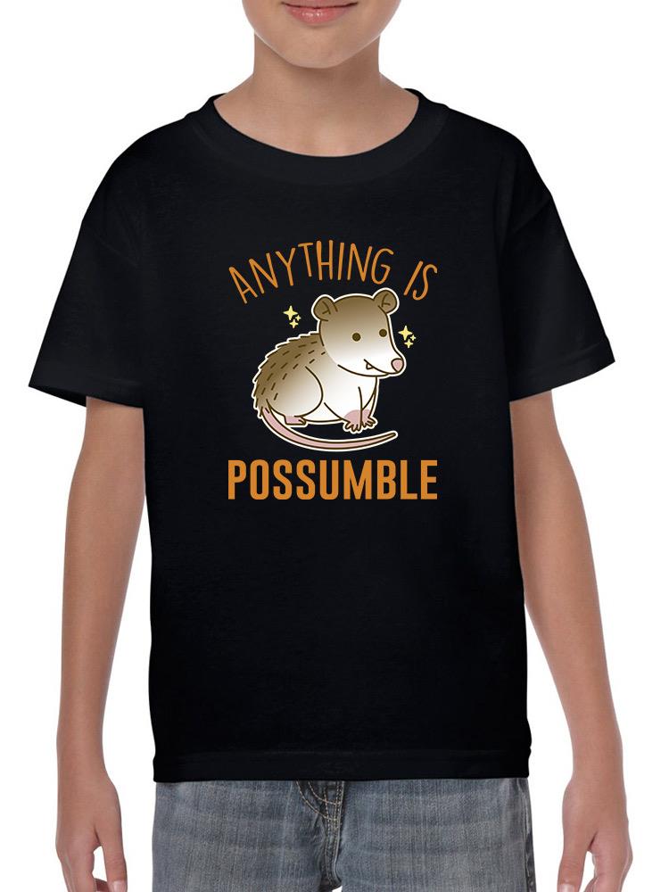 Anything Is Possumble T-shirt -SmartPrintsInk Designs