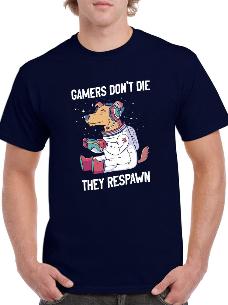 Gamers Respawn T-shirt -SmartPrintsInk Designs