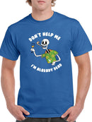 Dont Help Im Dead T-shirt -SmartPrintsInk Designs