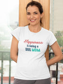 Happiness Dog Mom Tee Shaped T-shirt -SmartPrintsInk Designs