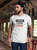 I Speak Fluent Sarcasm T-shirt -SmartPrintsInk Designs