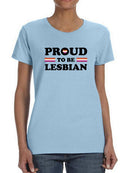 Proud To Be Lesbian T-shirt -SmartPrintsInk Designs