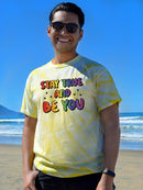 Stay True And Be You Tie Dye Tee -SmartPrintsInk Designs