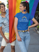 Let Me Be Queer Shaped T-shirt -SmartPrintsInk Designs