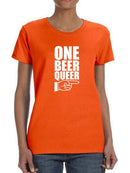 One Beer Queer Shaped T-shirt -SmartPrintsInk Designs