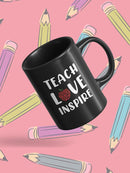 Teach Love Inspire Quote Mug -SmartPrintsInk Designs