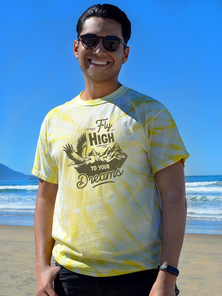 Fly High To Your Dreams Text Tie Dye Tee -SmartPrintsInk Designs
