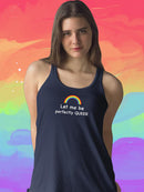 Let Me Be Perfectly Queer. Racerback Tank -SmartPrintsInk Designs