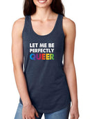 Let Me Be Queer. Racerback Tank -SmartPrintsInk Designs