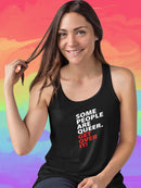 Some People Are Queer. Racerback Tank -SmartPrintsInk Designs