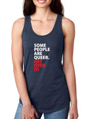 Some People Are Queer. Racerback Tank -SmartPrintsInk Designs