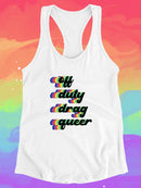 Off Duty Drag Queer. Racerback Tank -SmartPrintsInk Designs