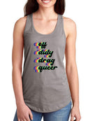 Off Duty Drag Queer. Racerback Tank -SmartPrintsInk Designs