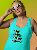 Off Duty Drag Queer. Racerback Tank -SmartPrintsInk Designs