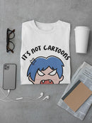 Not Cartoons Its Anime Art T-shirt -SmartPrintsInk Designs