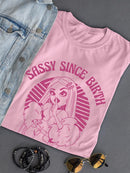 Sassy Since Birth T-shirt -SmartPrintsInk Designs