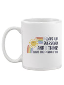 I Wake Up And Think Mug -SmartPrintsInk Designs