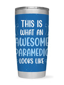Awesome Paramedic Tumbler -SmartPrintsInk Designs
