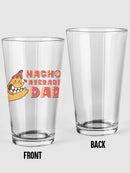 Nacho Average Dad Chip Pint Glass -SmartPrintsInk Designs